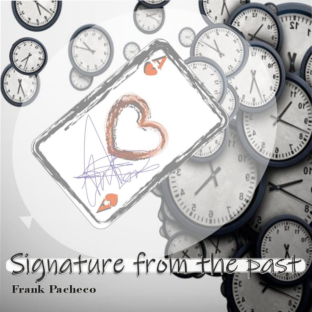 Signature from the past - Frank Pacheco