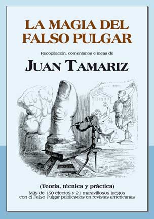 La Magia del Falso Pulgar - Juan Tamariz