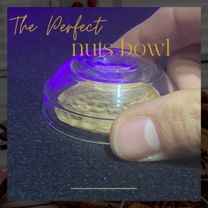 The Perfect Nuts Bowl